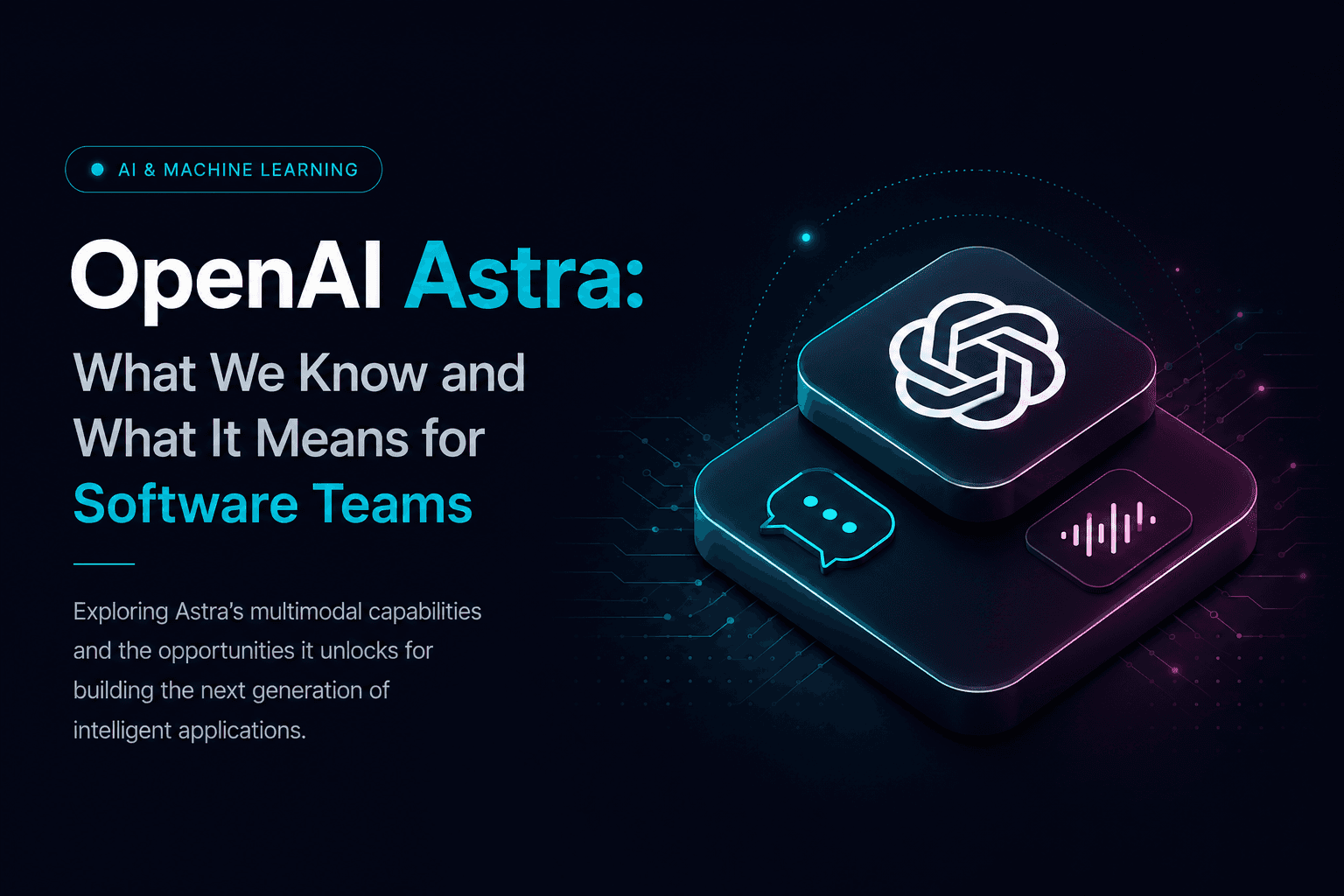 OpenAI Astra: What We Know and What It Means for Software Teams